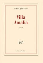 Couverture du livre « Villa amalia » de Pascal Quignard aux éditions Gallimard