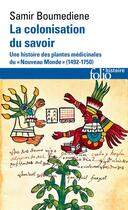 Couverture du livre « La colonisation du savoir » de Boumediene Samir aux éditions Folio
