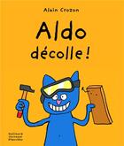 Couverture du livre « Aldo décolle ! » de Alain Crozon aux éditions Gallimard-jeunesse