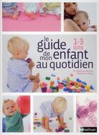 Couverture du livre « Guide de mon enfant de 1 à 3 ans » de  aux éditions Nathan