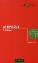 Couverture du livre « La marque (2e édition) » de Chantal Lai aux éditions Dunod