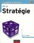 Couverture du livre « La boîte à outils : de la stratégie » de Bertrand Giboin aux éditions Dunod