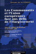 Couverture du livre « Les communautés de l'Union européenne face aux défis de l'élargissement » de Joel Andriantsimbazovina aux éditions Documentation Francaise