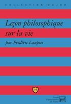 Couverture du livre « Leçon philosophique sur la vie » de Frederic Laupies aux éditions Belin Education