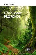 Couverture du livre « L'écologie profonde » de Arne Naess et Francois Yerly aux éditions Puf
