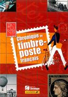 Couverture du livre « Chronique du timbre-poste français » de  aux éditions Chronique