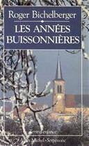 Couverture du livre « Les annees buissonnieres » de Roger Bichelberger aux éditions Albin Michel