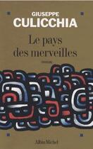 Couverture du livre « Le pays des merveilles » de Culicchia-G aux éditions Albin Michel