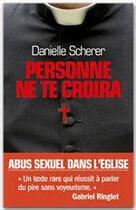 Couverture du livre « Personne ne te croira » de Danielle Scherer aux éditions Albin Michel