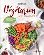 Couverture du livre « Végétarien sans carences » de Arnaud Cocaul et Isabelle De Vaugelas aux éditions Albin Michel