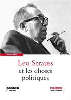 Couverture du livre « Léo Strauss et les choses politiques » de Gerald Sfez aux éditions Reseau Canope