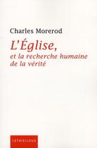 Couverture du livre « L'Eglise, la recherche humaine de la vérité » de Charles Mererod aux éditions Lethielleux