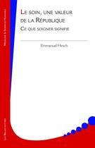 Couverture du livre « Le soin, une valeur de la république » de Emmanuel Hirsch aux éditions Belles Lettres