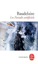 Couverture du livre « Les paradis artificiels » de Charles Baudelaire aux éditions Le Livre De Poche