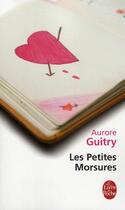 Couverture du livre « Les petites morsures » de Guitry-A aux éditions Le Livre De Poche