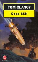 Couverture du livre « Code ssn » de Tom Clancy aux éditions Le Livre De Poche
