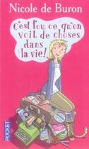 Couverture du livre « C'est fou ce qu'on voit de choses dans la vie ! » de Nicole De Buron aux éditions Pocket