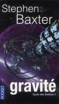 Couverture du livre « Cycle des Xeelees Tome 1 ; gravité » de Stephen Baxter aux éditions Pocket