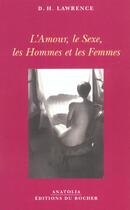 Couverture du livre « L amour, le sexe, les hommes et les femmes » de David Herbert Lawrence aux éditions Rocher