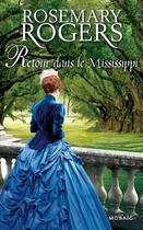 Couverture du livre « Retour dans le Mississippi » de Rosemary Rogers aux éditions Harpercollins