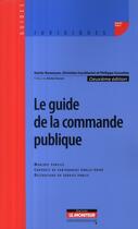 Couverture du livre « Le guide de la commande publique » de Christian Cucchiarini et Xavier Bezancon aux éditions Le Moniteur