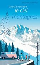 Couverture du livre « Ce qu'il y a entre le ciel et les montagnes » de Jean-Charles Berthier aux éditions Actes Sud Jeunesse