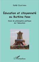 Couverture du livre « Education et citoyenneté au Burkina Faso » de Fatie Ouattara aux éditions L'harmattan