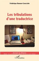 Couverture du livre « Les tribulations d'une traductrice » de Frederique Banoun-Caracciolo aux éditions L'harmattan