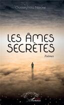 Couverture du livre « Les âmes secrètes » de Ndione Ousseynou aux éditions L'harmattan