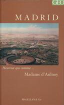 Couverture du livre « Madrid » de Madame D'Aulnoy aux éditions Magellan & Cie