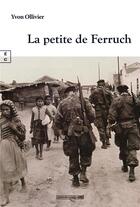 Couverture du livre « La petite de Ferruch » de Yvon Ollivier aux éditions Complicites