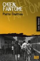 Couverture du livre « Chien fantôme » de Pierre Cherruau aux éditions Apres La Lune