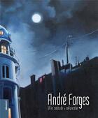 Couverture du livre « André Forges ; ville, solitude et mélancolie » de Joelle Deluche aux éditions Le Livre D'art