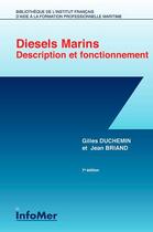 Couverture du livre « Diesels marins ; description et fonctionnement (7eédition) » de Jean Briand et Gilles Duchemin aux éditions Infomer