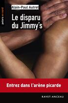 Couverture du livre « Le disparu du Jimmy's » de Alain-Paul Autret aux éditions Ravet-anceau