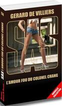 Couverture du livre « SAS t.138 : l'amour fou du colonel Chang » de Gerard De Villiers aux éditions Sas