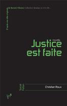 Couverture du livre « Justice est faite » de Christian Roux aux éditions Editions In8