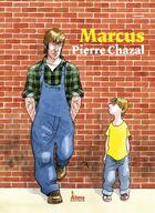 Couverture du livre « Marcus » de Pierre Chazal aux éditions Alma Editeur