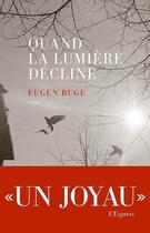 Couverture du livre « Quand la lumière décline » de Eugen Ruge aux éditions Les Escales Editions