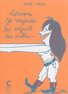 Couverture du livre « Lorsque je regarde les enfants des autres... » de Simon Anne aux éditions Cambourakis