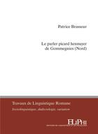 Couverture du livre « Le parler picard hennuyer de gommegnies (nord) » de Patrice Brasseur aux éditions Eliphi