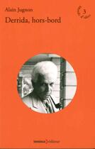 Couverture du livre « Derrida, hors-bord » de Alain Jugnon aux éditions Lemieux