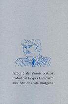 Couverture du livre « Grécité » de Yannis Ritsos aux éditions Fata Morgana
