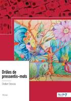 Couverture du livre « Drôles de pressentis-mots » de Didier Devos aux éditions Nombre 7