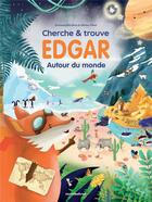 Couverture du livre « Cherche et trouve Edgar autour du monde » de Emmanuelle Gras et Marion Peret aux éditions Mercileslivres