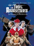 Couverture du livre « Le vicomte de Bragelonne : Les trois mousquetaires, troisième époque » de Alexandre Dumas et Alessio Lapo aux éditions Plein Vent