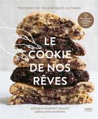 Couverture du livre « Le cookie de nos rêves » de Geraldine Martens et Deborah Dupont-Daguet aux éditions First
