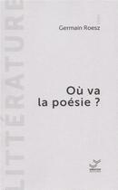 Couverture du livre « Où va la poésie ? » de Germain Roesz aux éditions Vibration