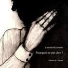 Couverture du livre « Pourquoi ne pas dire ? » de Lancelot Roumier aux éditions Editions De L'aigrette