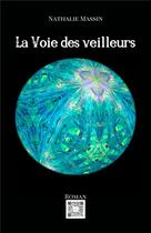 Couverture du livre « La voie des veilleurs » de Nathalie Massin aux éditions Mindset